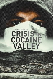 watch Crisis in Cocaine Valley free online