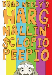 watch Brad Neely's Harg Nallin Sclopio Peepio free online