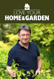 watch Love Your Home and Garden free online