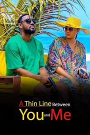 watch A Thin Line Between You and Me free online