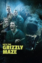 watch Into the Grizzly Maze free online