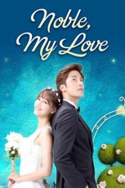 watch Noble, My Love free online