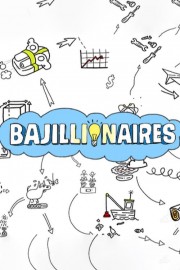 watch Bajillionaires free online