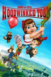 watch Hoodwinked Too! Hood VS. Evil free online