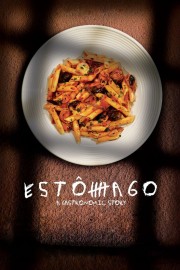 watch Estômago: A Gastronomic Story free online