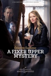 watch Concrete Evidence: A Fixer Upper Mystery free online