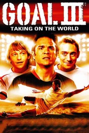 watch Goal! III: Taking On The World free online