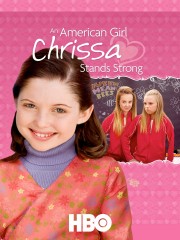 watch An American Girl: Chrissa Stands Strong free online