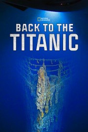 watch Back To The Titanic free online