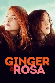 watch Ginger & Rosa free online