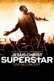 watch Jesus Christ Superstar Live in Concert free online