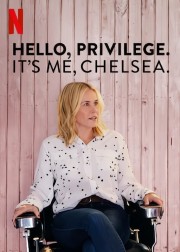 watch Hello, Privilege. It's Me, Chelsea free online