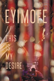 watch Eyimofe (This Is My Desire) free online