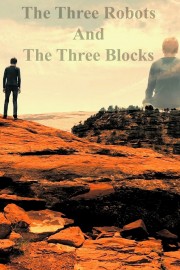 watch The Three Robots and The Three Blocks free online