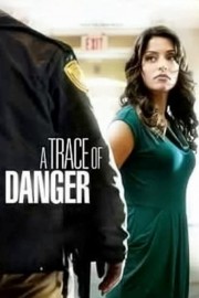 watch A Trace of Danger free online