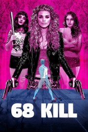 watch 68 Kill free online