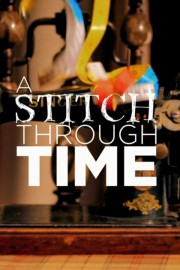 watch A Stitch through Time free online