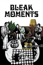 watch Bleak Moments free online