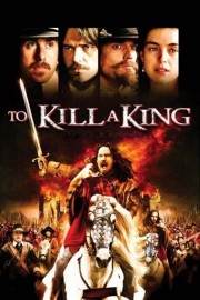 watch To Kill a King free online