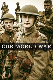 watch Our World War free online