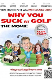 watch Why You Suck at Golf: The Movie free online