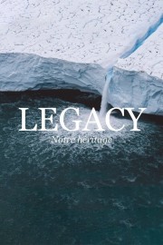 watch Legacy, notre héritage free online