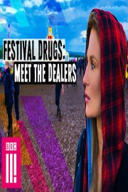 watch Festival Drugs: Meet The Dealers free online