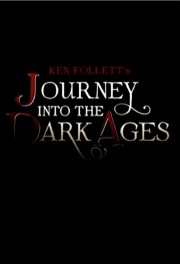 watch Ken Follett's Journey Into the Dark Ages free online