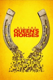 watch All the Queen's Horses free online