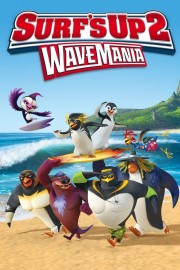 watch Surf's Up 2 - Wave Mania free online