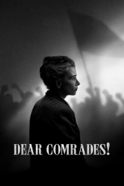 watch Dear Comrades! free online