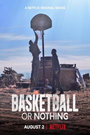 watch Basketball or Nothing free online