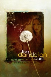 watch Like Dandelion Dust free online