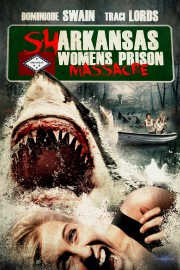 watch Sharkansas Women's Prison Massacre free online