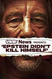 watch VICE News Presents: 'Epstein Didn't Kill Himself' free online