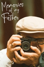 watch Memories of My Father free online