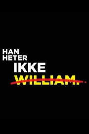 watch Han heter ikke William free online