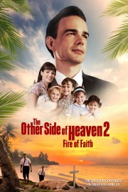 watch The Other Side of Heaven 2: Fire of Faith free online