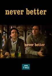 watch Never Better free online