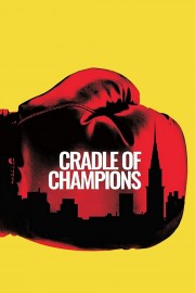 watch Cradle of Champions free online