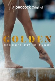 watch Golden: The Journey of USA's Elite Gymnasts free online