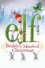 watch Elf: Buddy's Musical Christmas free online