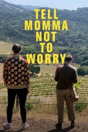 watch Tell Momma Not to Worry free online