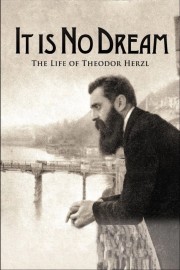 watch It Is No Dream: The Life Of Theodor Herzl free online