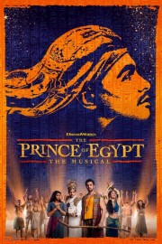 watch The Prince of Egypt: The Musical free online