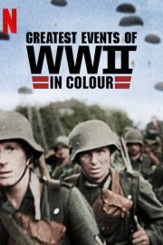 watch Greatest Events of World War II in Colour free online