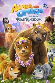 watch Alpha & Omega: Journey to Bear Kingdom free online