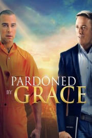 watch Pardoned by Grace free online