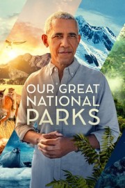 watch Our Great National Parks free online