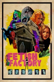 watch Fetish Factory free online